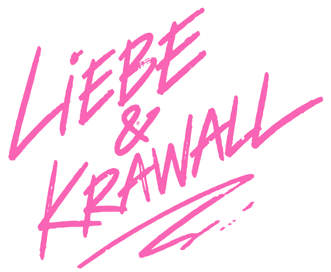 Liebe & Krawall
